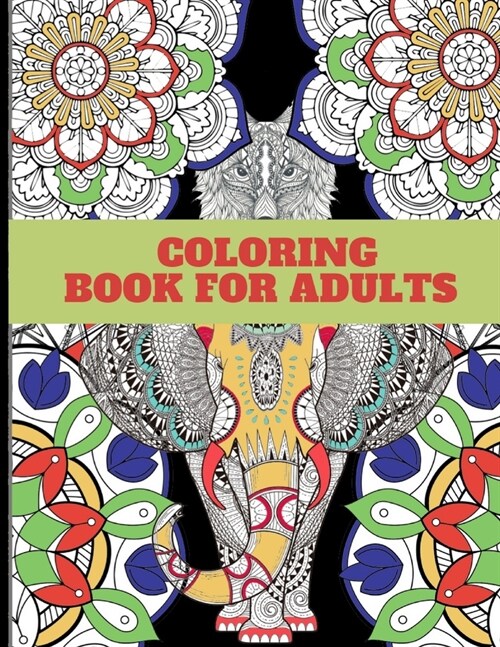 Coloring Book For Adults: For Women and Men with Fun, Beautiful Floral Designs, Easy and Relaxing Coloring pages - Lovely Animals Mandala Style (Paperback)