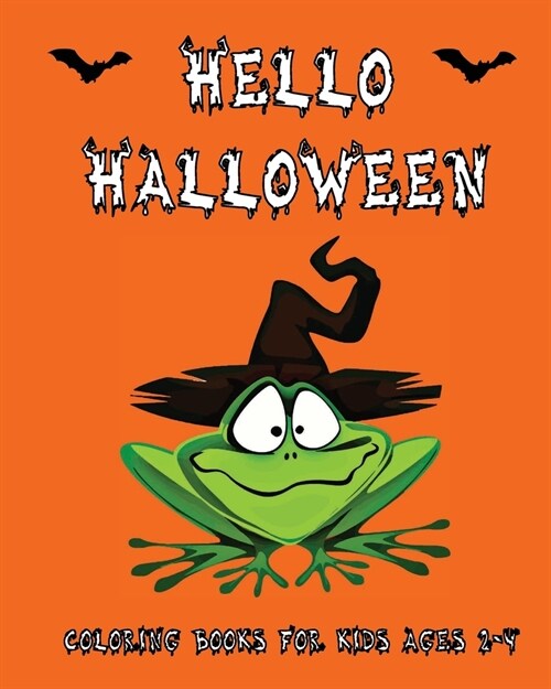 Hello Halloween: Coloring Books For Kids Ages 2-4 and Toddlers, Large Spooky Images, Countdown to Halloween Chart, Makes A Great Gift (Paperback)