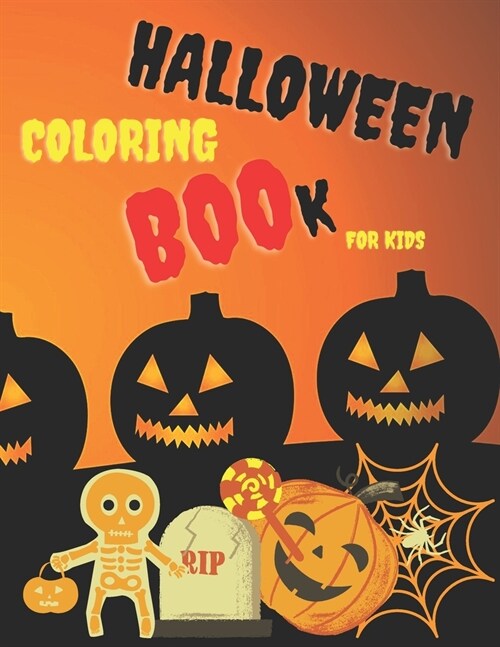 Halloween Coloring Book For Kids: Halloween Coloring Book For Kids/ An awesome variety of drawings to color / 8,5 x 11 inches/ Matte finish cover (Paperback)