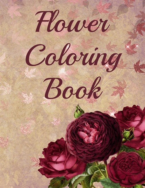 Flower Coloring Book: 30 Beautiful Hand Drawn Floral and Plant Designs (Paperback)