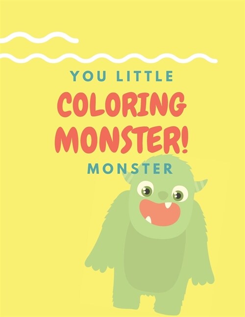 Coloring Monster: monsters coloring book: coloring book for adults, teens, kids, family have Zombies, Frankenstein, ... (Paperback)