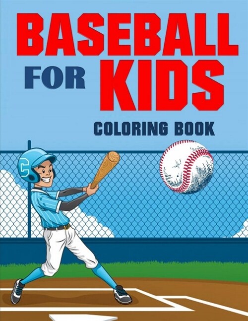 Baseball for Kids Coloring Book: Baseball for Boys and Girls (Paperback)