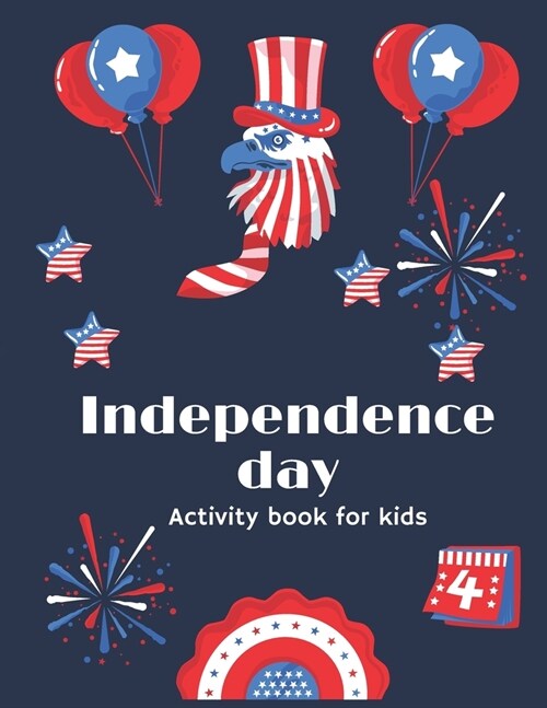 Independence day Activity book for kids: Fourth of july activity book, coloring pages with mandala, search words puzzle and sudoku puzzle for kids age (Paperback)