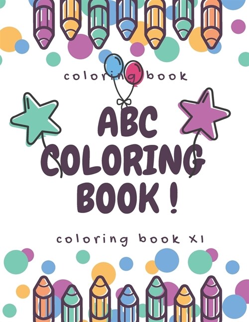 ABC Coloring Book!: A to Z Coloring Sheets, Toddler & Kindergarten ABC Coloring Book, Alphabet Coloring Book For Kids Ages 2-4, Fun with F (Paperback)