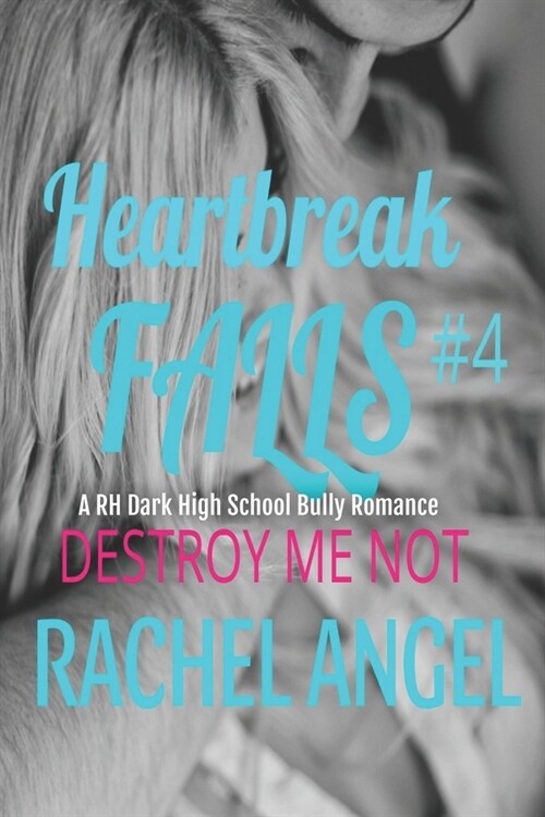 Destroy Me Not: A RH Dark High School Bully Romance (Paperback)