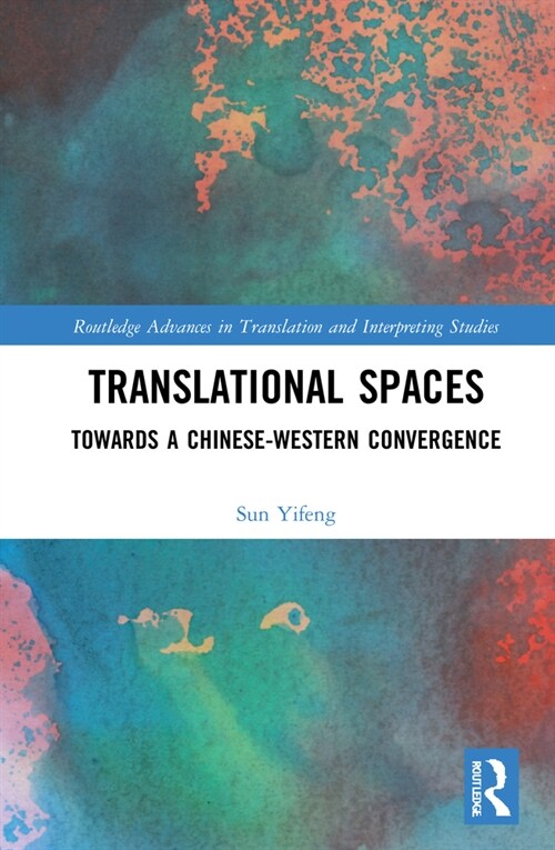 Translational Spaces : Towards a Chinese-Western Convergence (Hardcover)