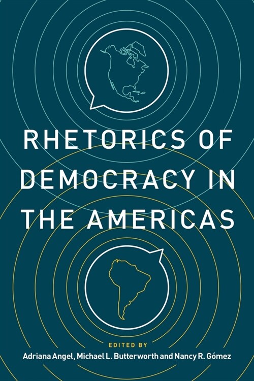 Rhetorics of Democracy in the Americas (Hardcover)