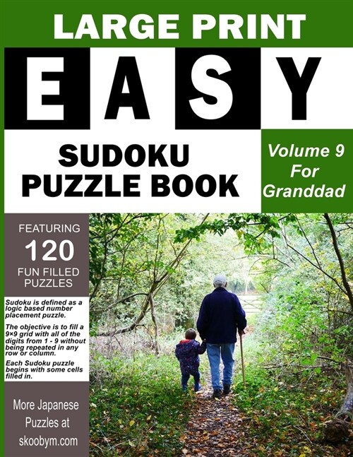 LARGE PRINT EASY SUDOKU PUZZLE BOOK Volume 9: Great as Grandads Day Gift. Fun Filled Brain Teasers To Relax, Stay Sharp and Have Fun (Paperback)