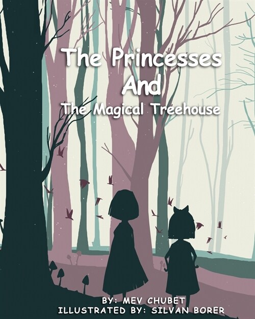 The Princesses and the Magical Treehouse (Paperback)