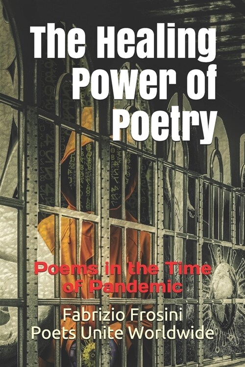 The Healing Power of Poetry: Poems in the Time of Pandemic (Paperback)
