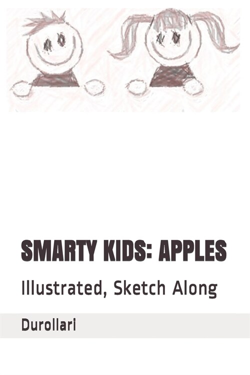 Smarty Kids: APPLES: Illustrated, Sketch Along (Paperback)