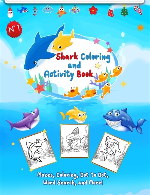 Shark Coloring and Activity Book: Big Shark Coloring and Activity Book Mazes, Coloring, Dot to Dot, Word Search, and More! Kids 4-12, shark childrens (Paperback)