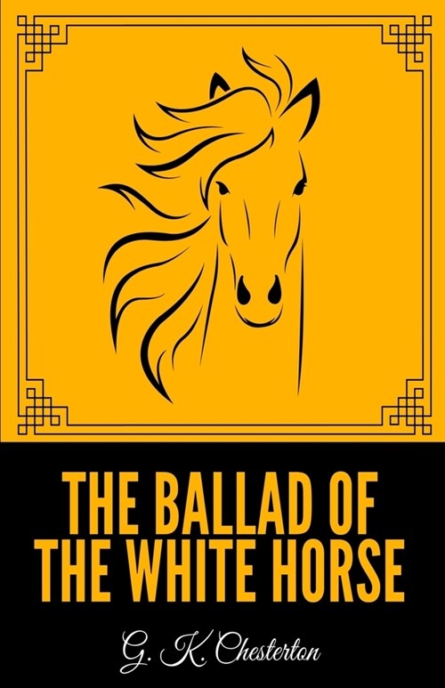 The Ballad of the White Horse (Paperback)