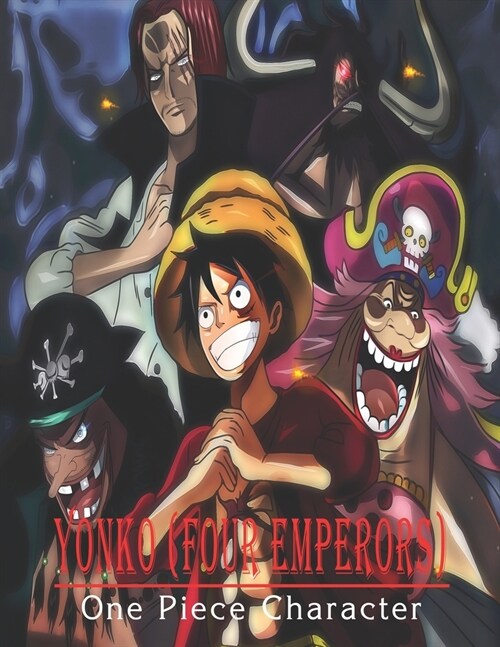 Yonko ( Four Emperors ): One Piece Character (Paperback)