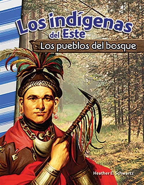 Los Ind?enas del Este: Los Pueblos del Bosque (Paperback)