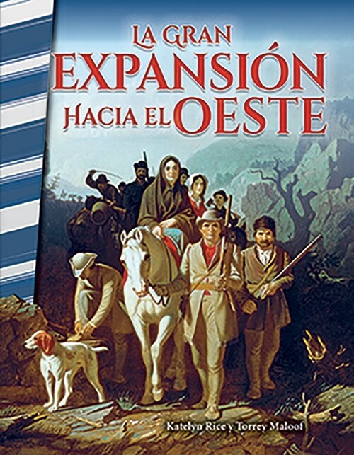 La Gran Expansion Hacia El Oeste (Paperback)