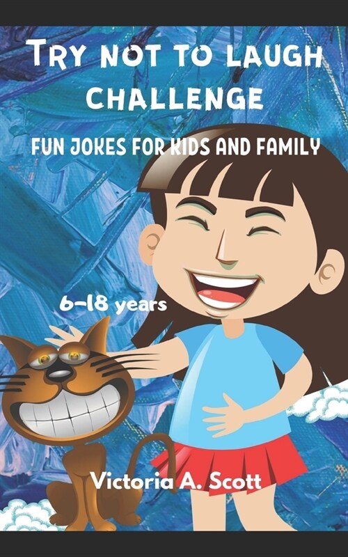 Try Not to Laugh Challenge-Fun Jokes for Kids and Family: Hilarious and Interactive jokes for kids and teens (Paperback)