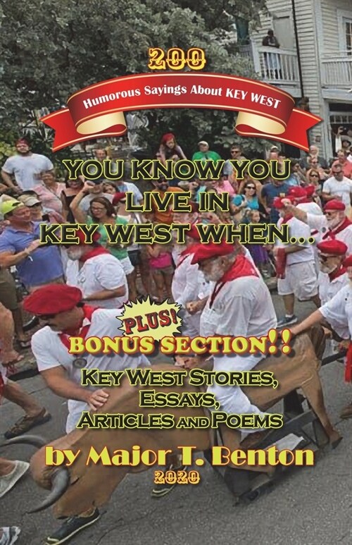 You Know You Live in Key West When...: Humorous Sayings About Key West (Paperback)