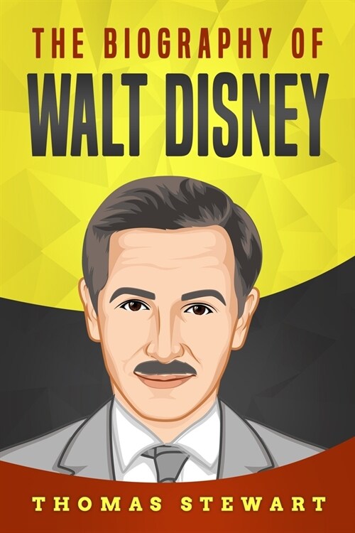 The Biography of Walt Disney (Paperback)