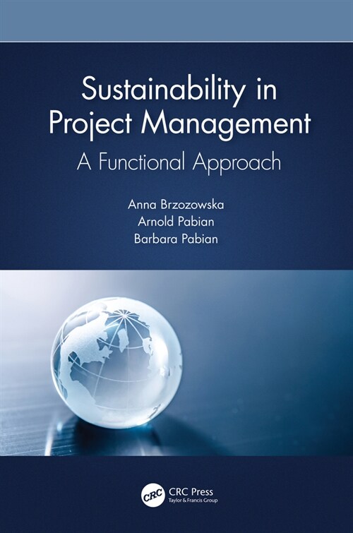 Sustainability in Project Management : A Functional Approach (Hardcover)