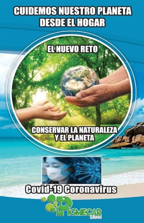 Cuidemos el planeta desde el hogar: El nuevo reto: Conservar la naturaleza y el planeta (Paperback)