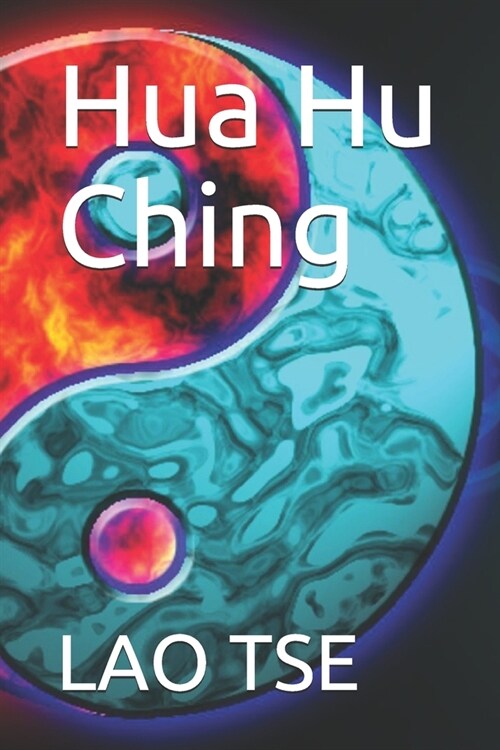 Hua Hu Ching 化 胡 经 / 化 胡 经 (Paperback)