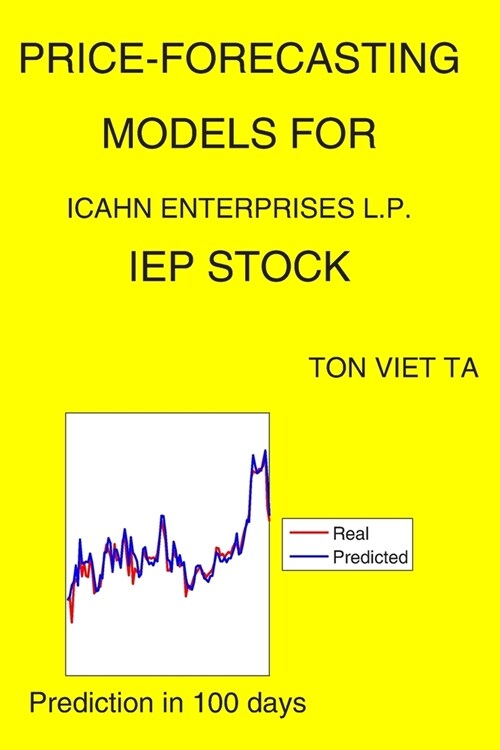Price-Forecasting Models for Icahn Enterprises L.P. IEP Stock (Paperback)