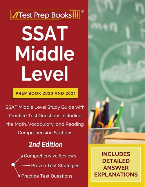 SSAT Middle Level Prep Book 2020 and 2021: SSAT Middle Level Study Guide with Practice Test Questions Including the Math, Vocabulary, and Reading Comp (Paperback)