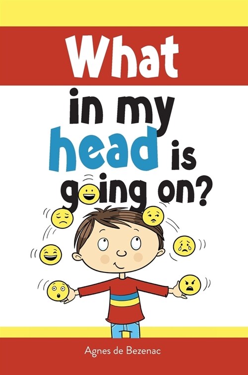 What in my head is going on?: Stages of grief and loss, for children (Hardcover)