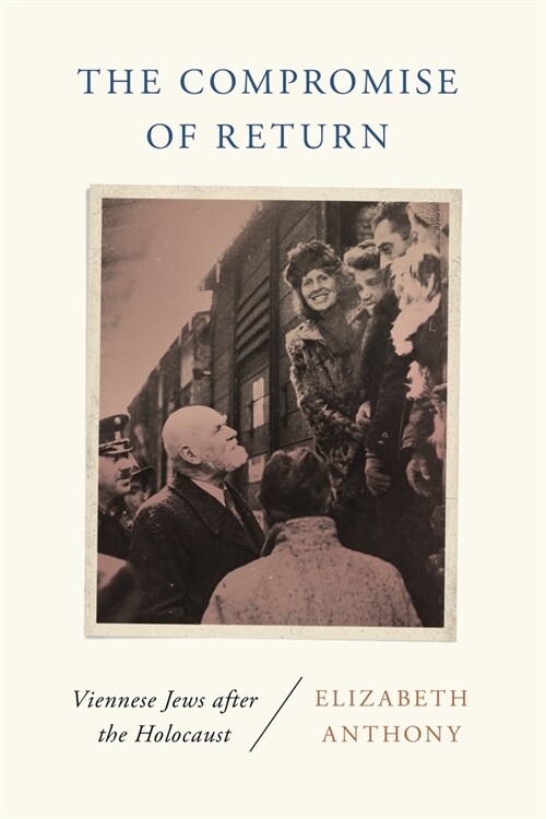 The Compromise of Return: Viennese Jews After the Holocaust (Paperback)