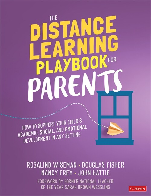 The Distance Learning Playbook for Parents: How to Support Your Child′s Academic, Social, and Emotional Development in Any Setting (Paperback)