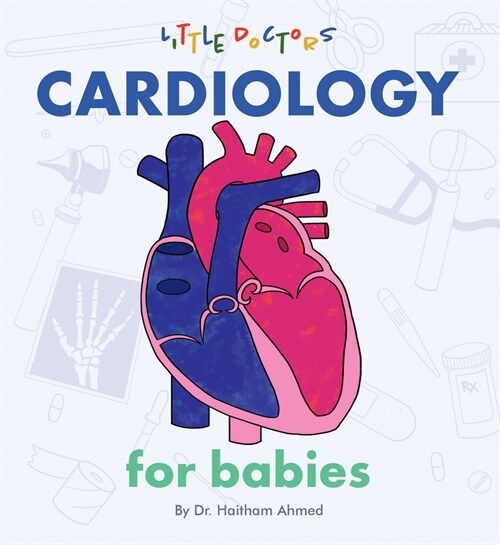 Cardiology for Babies (Board Books)