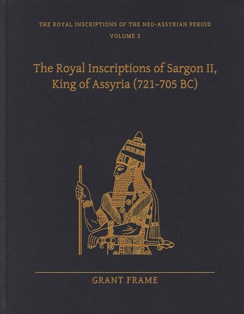 The Royal Inscriptions of Sargon II, King of Assyria (721-705 Bc) (Hardcover)