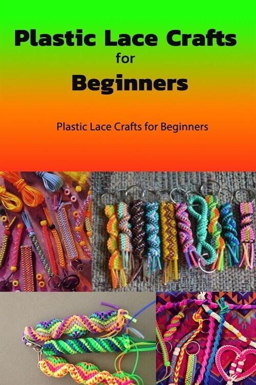 Plastic Lace Crafts for Beginners: Lace Crafts (Paperback)