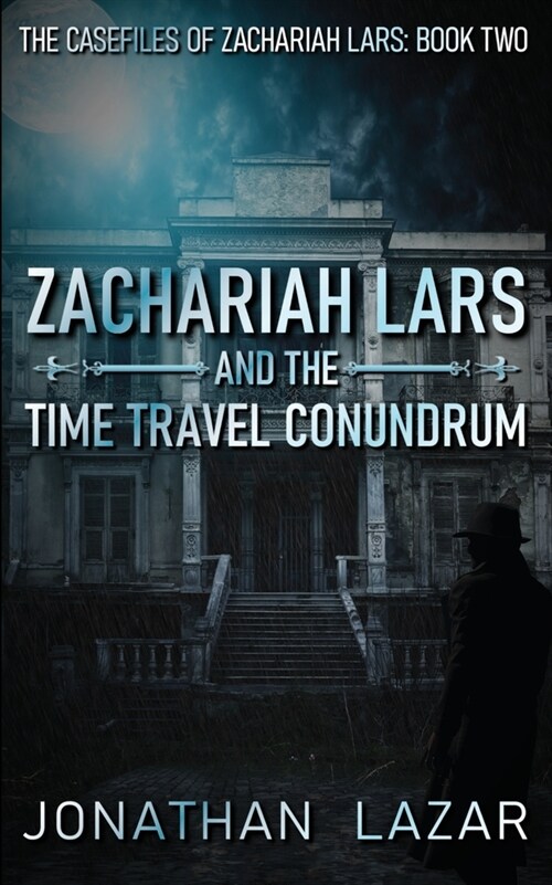 Zachariah Lars and the Time Travel Conundrum (Paperback)