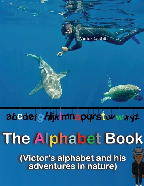 The Alphabet Book: An adventure story with a photographer in the Nature (Big Print Full Color Edition) (Paperback)