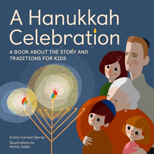A Hanukkah Celebration: A Book about the Story and Traditions for Kids (Paperback)