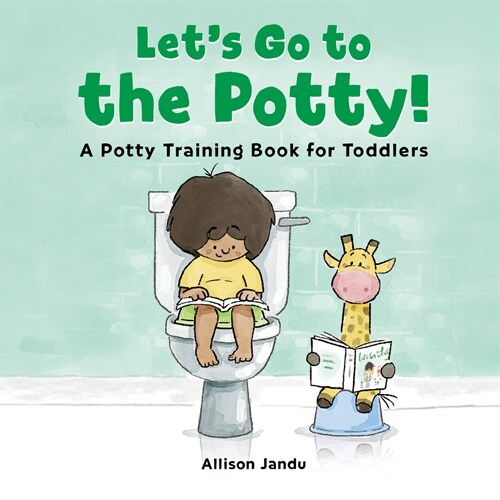 Lets Go to the Potty!: A Potty Training Book for Toddlers (Paperback)