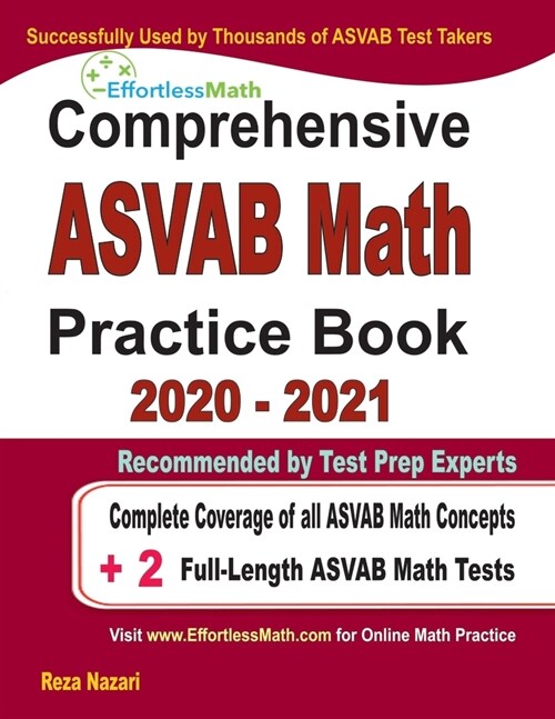 Comprehensive ASVAB Math Practice Book 2020 - 2021: Complete Coverage of all ASVAB Math Concepts + 2 Full-Length ASVAB Math Tests (Paperback)
