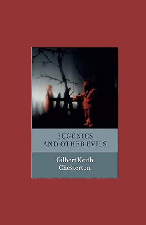 Eugenics and Other Evils Illustrated (Paperback)