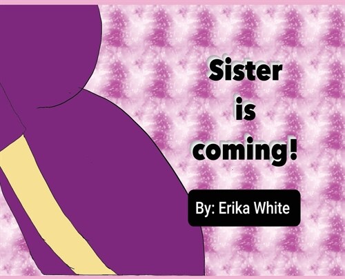 Sister is Coming! (Hardcover)