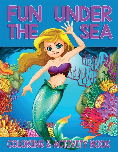 Fun Under The Sea: Coloring & Activity Book (Paperback)