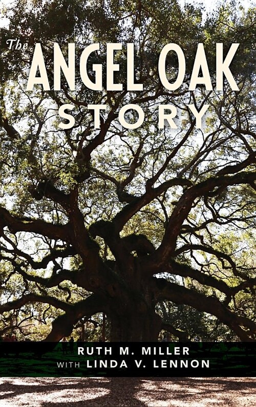 The Angel Oak Story (Hardcover)