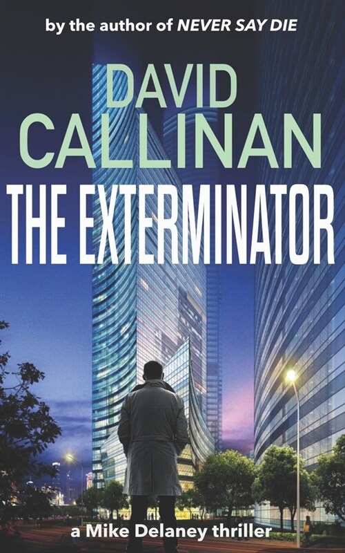 The Exterminator: (addictive Mike Delaney action crime & mystery thriller) (Paperback)