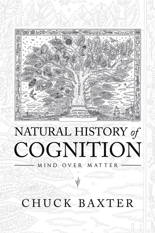 Natural History of Cognition: Mind over Matter (Paperback)