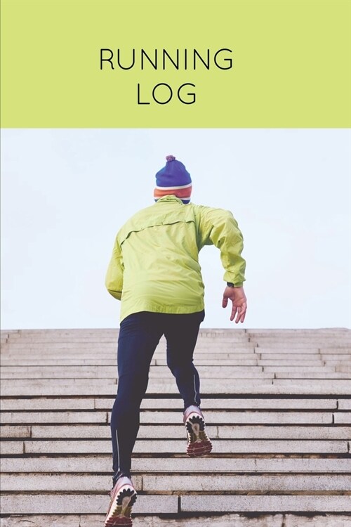 Running Log: Daily Training Journal & Personal Run Record Book Can Track Distance, Time & More, Runners Gift, Diary (Paperback)