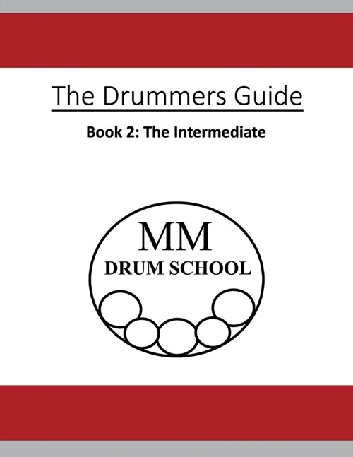 The Drummers Guide: Book 2, The Intermediate (Paperback)