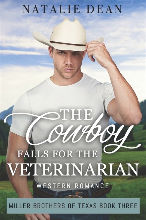 The Cowboy Falls for the Veterinarian: Western Romance (Paperback)