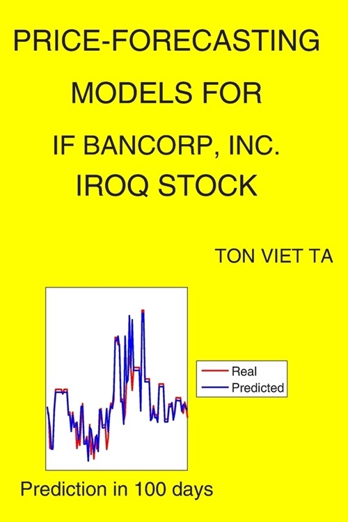 Price-Forecasting Models for IF Bancorp, Inc. IROQ Stock (Paperback)