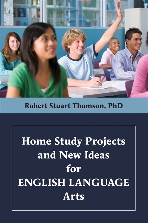 Home Study Projects and New Ideas for English Language Arts (Paperback)